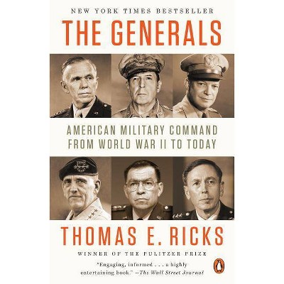 The Generals - by  Thomas E Ricks (Paperback)