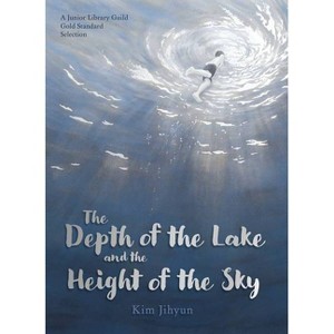The Depth of the Lake and the Height of the Sky - by  Jihyun Kim (Hardcover) - 1 of 1