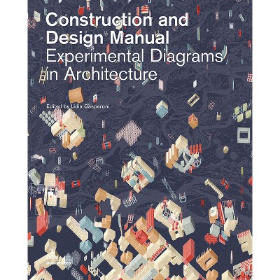 Experimental Diagrams in Architecture - (Construction and Design Manual) by  Lidia Gasperoni (Hardcover)