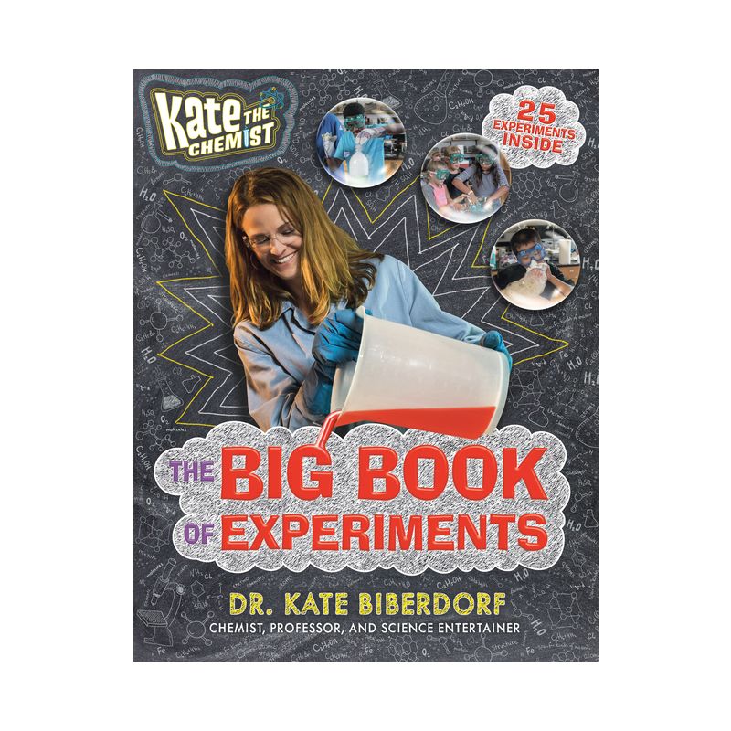 Kate the Chemist: The Big Book of Experiments - by  Kate Biberdorf (Hardcover), 1 of 2