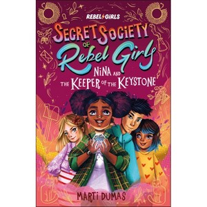 Nina and the Chem Lab Catastrophe - (Secret Society of Rebel Girls) by Rebel Girls & Marti Dumas - 1 of 1