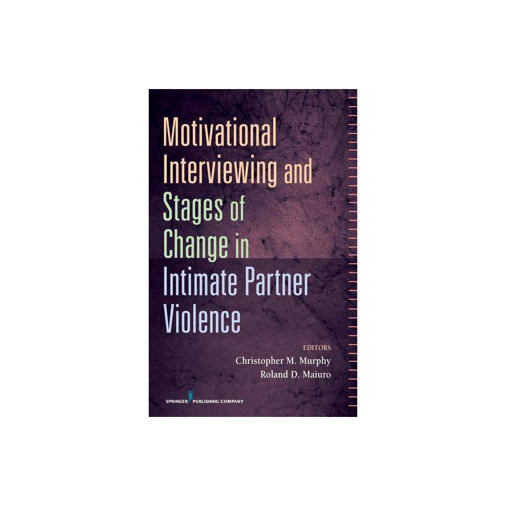ISBN 9780826119773 product image for Motivational Interviewing and Stages of Change in Intimate Partner Violence - by | upcitemdb.com