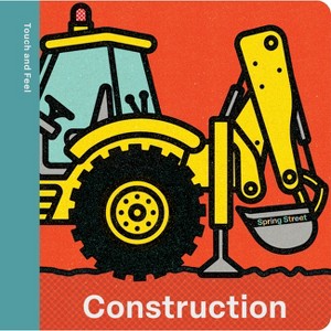Spring Street Touch and Feel: Construction - by  Boxer Books (Board Book) - 1 of 1