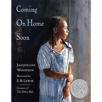 Coming on Home Soon - by  Jacqueline Woodson (Hardcover)