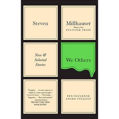 We Others - (Vintage Contemporaries) by  Steven Millhauser (Paperback)