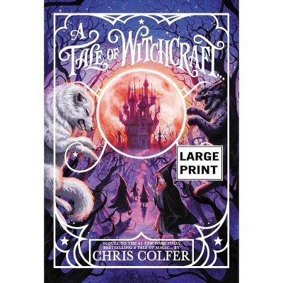 A Tale of Witchcraft... - (Tale of Magic...) Large Print by  Chris Colfer (Paperback)