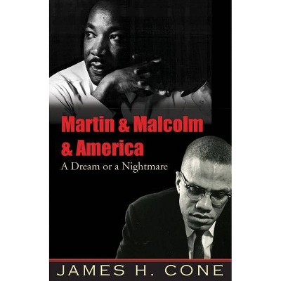 Martin & Malcolm & America - by  James H Cone (Paperback)