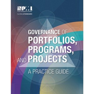 Governance of Portfolios, Programs, and Projects - by  Project Management Institute (Paperback) - 1 of 1