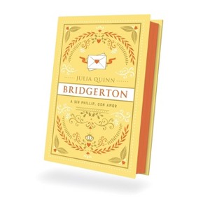 Bridgerton 5 - A Sir Phillip Con Amor - Ed. Coleccionista - by  Julia Quinn (Hardcover) - 1 of 1