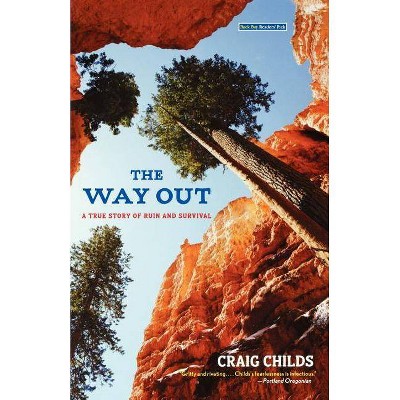 The Way Out - by  Craig Childs (Paperback)