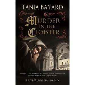 Murder in the Cloister - (Christine de Pizan Mystery) Large Print by  Tania Bayard (Hardcover) - 1 of 1