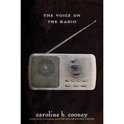 The Voice on the Radio - (Face on the Milk Carton) by  Caroline B Cooney (Paperback)