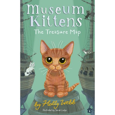 The Treasure Map - (Museum Kittens) by  Holly Webb (Paperback)