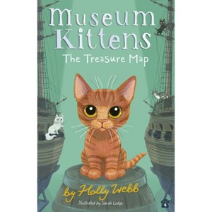 The Treasure Map - (Museum Kittens) by  Holly Webb (Paperback) - 1 of 1