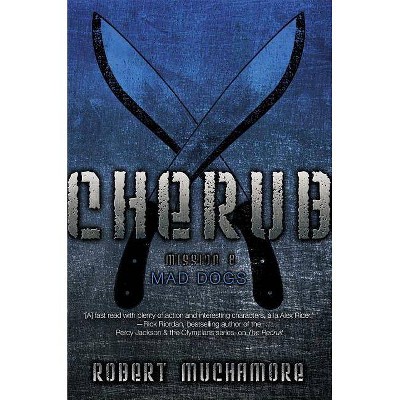  Mad Dogs - (Cherub (Hardcover)) by  Robert Muchamore (Hardcover) 