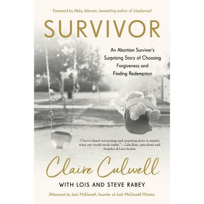 Survivor - by  Claire Culwell & Lois Mowday Rabey & Steve Rabey (Paperback)