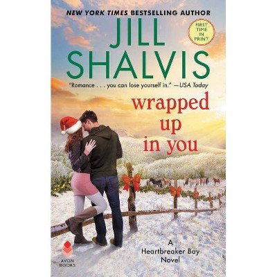 Wrapped Up in You - by  Jill Shalvis (Paperback)