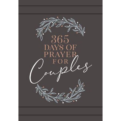 365 Days of Prayer for Couples - by  Broadstreet Publishing Group LLC (Leather Bound)