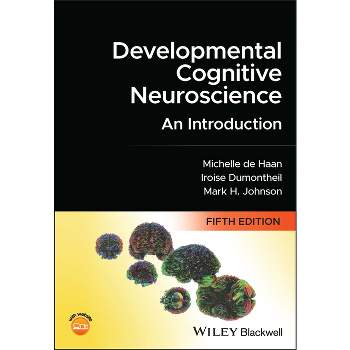 Developmental Cognitive Neuroscience - 5th Edition by  Michelle D H de Haan & Iroise Dumontheil & Mark H Johnson (Paperback)