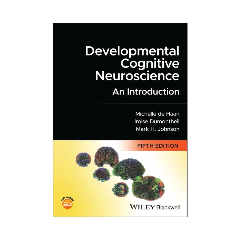 Developmental Cognitive Neuroscience - 5th Edition by  Michelle D H de Haan & Iroise Dumontheil & Mark H Johnson (Paperback), 1 of 2