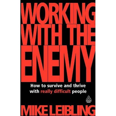 Working with the Enemy - by  Mike Leibling (Paperback)