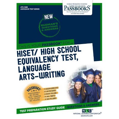 Hiset / High School Equivalency Test, Language Arts-Writing - (Admission Test) by  National Learning Corporation (Paperback)