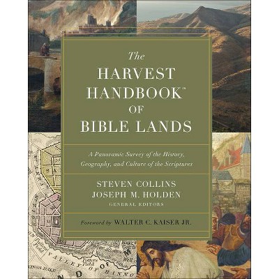 The Harvest Handbook(tm) of Bible Lands - by  Steven Collins & Joseph M Holden (Hardcover)