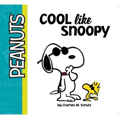 Cool Like Snoopy - (Peanuts) by  Charles M Schulz (Board Book)