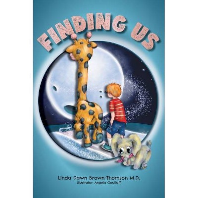 Finding Us - by  Linda Dawn Brown-Thomson (Hardcover)