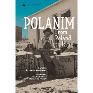 Polanim - (Jews of Poland) by  Karolina Przewrocka-Aderet (Hardcover) - 1 of 1