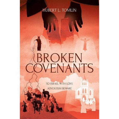 Broken Covenants - by  Hubert L Tomlin (Paperback)