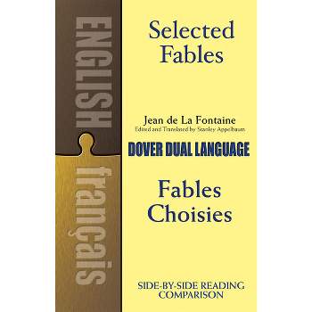 Selected Fables - (Dover Dual Language French) by  Jean de La Fontaine (Paperback)