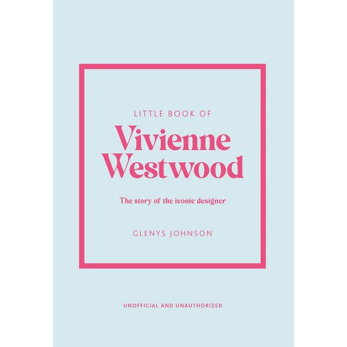 Little Book Of Vivienne Westwood - (little Books Of Fashion) By