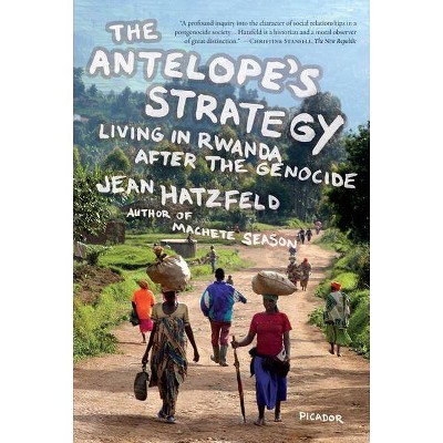 The Antelope's Strategy - by  Jean Hatzfeld (Paperback)