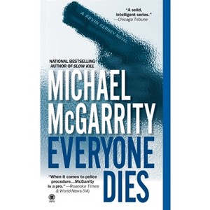 Everyone Dies - (Kevin Kerney) by  Michael McGarrity (Paperback) - 1 of 1
