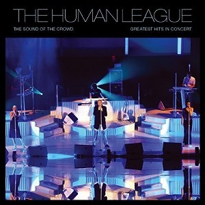 The Human League - Sound Of The Crowd: Greatest Hits Live (Vinyl) - 1 of 1
