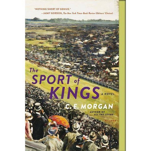 The Sport Of Kings By C E Morgan Paperback Target