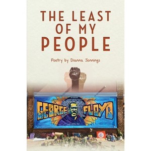 The Least of My People - by  Dianna Jennings (Paperback) - 1 of 1