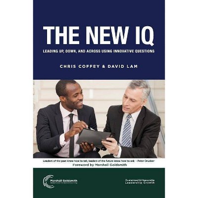 The New IQ - by  Chris Coffey & David Lam (Paperback)