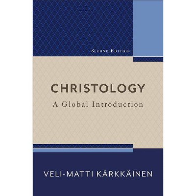 Christology - 2nd Edition by  Veli-Matti Kärkkäinen (Paperback)