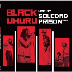 Black Uhuru & Sly & Robbie - Live at Soledad Prison 1982 (Vinyl) - 1 of 1