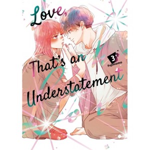 Love, That's an Understatement 3 - by  Fujimomo (Paperback) - 1 of 1