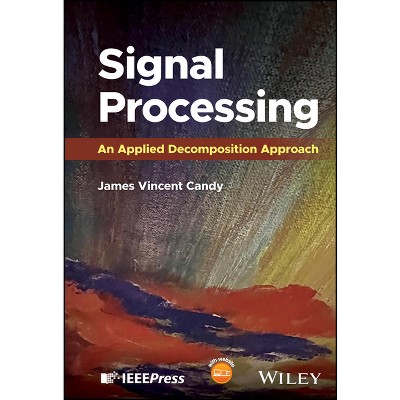 Signal Processing - by  James Vincent Candy (Hardcover)