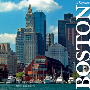 Boston - (Keepsake) by  Arthur P Richmond (Hardcover) - 1 of 1