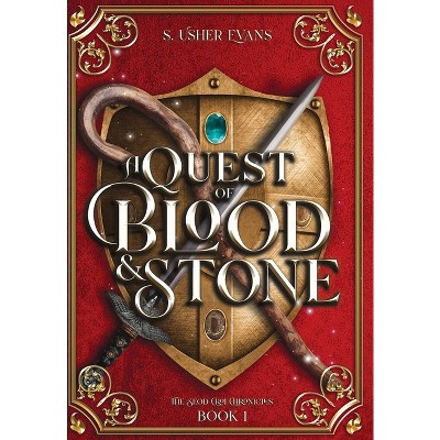 A Quest of Blood and Stone - (The Seod Croi Chronicles) by  S Usher Evans (Hardcover)