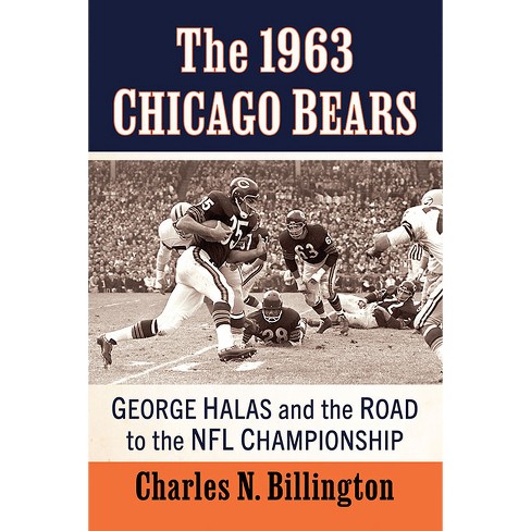 The 1963 Chicago Bears - by Charles N Billington (Paperback)