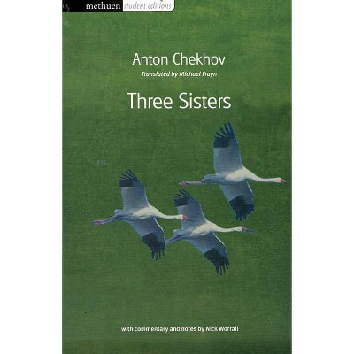 Three Sisters - (Student Editions) by  Anton Pavlovich Chekhov (Paperback)