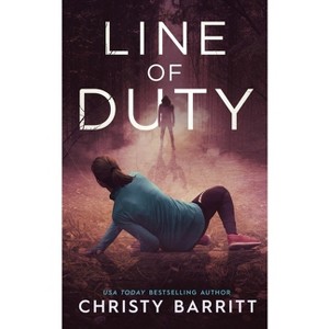 Line of Duty - (Fog Lake Suspense) by  Christy Barritt (Paperback) - 1 of 1