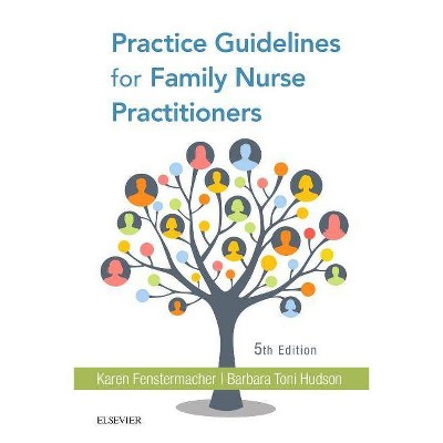 Practice Guidelines for Family Nurse Practitioners - 5th Edition by  Karen Fenstermacher & Barbara Toni Hudson (Spiral Bound)