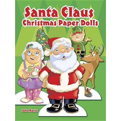 Santa Claus Christmas Paper Dolls - (Dover Paper Dolls) by  John Kurtz (Paperback)